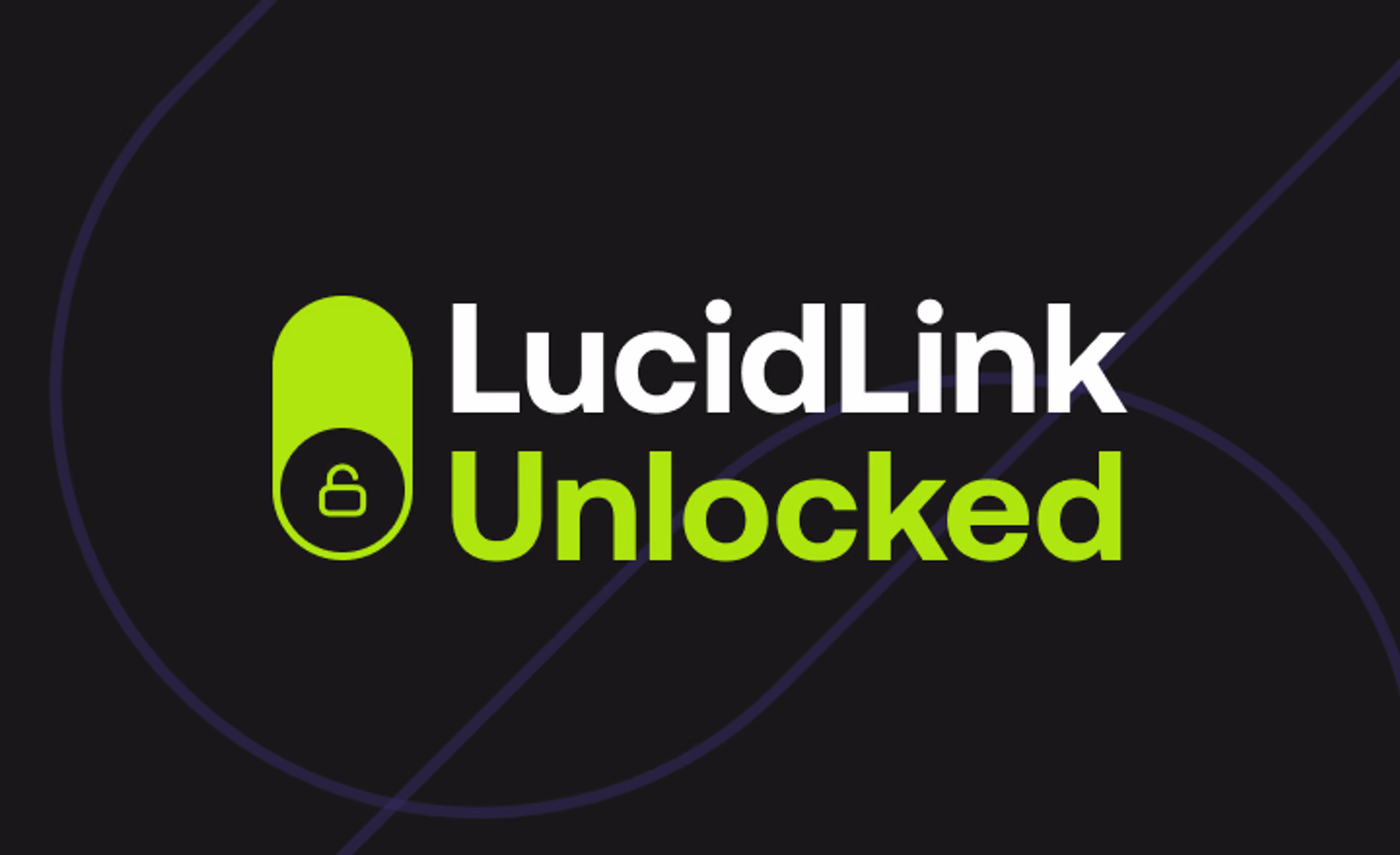 LucidLink Unlocked
